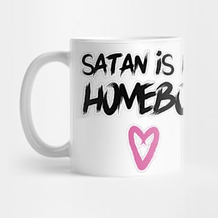 Satan is my Homeboy Mug